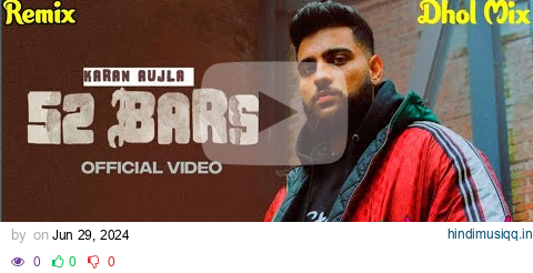 52 Bars Song Dhol Mix ft Karan aujla Ft Dj Ankush By Lahoria Production orginal song 2024 #trending pagalworld mp3 song download