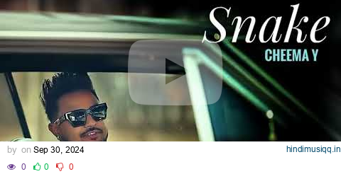 Snake - Cheema Y (offical video) pagalworld mp3 song download