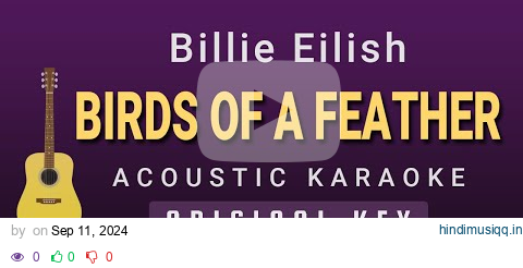 BIRDS OF A FEATHER - Billie Eilish (Acoustic Karaoke) pagalworld mp3 song download