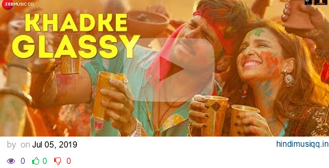 Khadke Glassy - Jabariya Jodi |Sidharth M,Parineeti C| Yo Yo Honey Singh, Ashok M, Jyotica T|Tanishk pagalworld mp3 song download