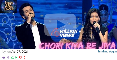 Chori Kiya Re Jiya Ankush & Priyanshi|Ankush Bhardwaj & Priyanshi Srivastava|Indian Pro Music League pagalworld mp3 song download