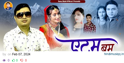 new pahadi dj song.  singer Sonu Bisht.               lyrics SUMAN BISHT. music keshab studio pagalworld mp3 song download