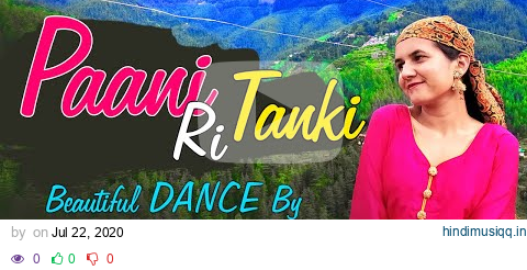 Pani Ri Tanki Pahari Song Beautiful Dance By Mallika Sharma | Hello Himachal | Dilip Sirmouri pagalworld mp3 song download