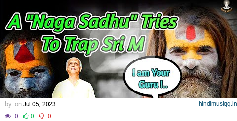 When A Fake Naga Sadhu Tries To Trap Sri M |  Monk & Miracle | pagalworld mp3 song download