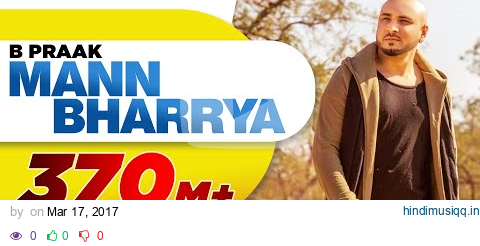 Mann Bharrya (Full Song) | B Praak | Jaani | Himanshi Khurana | Arvindr Khaira | Punjabi Songs pagalworld mp3 song download