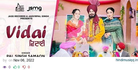 Vidai (Full Video) Pal Singh Samaon | Harinder Hundal & Kamaljeet Kaur Tandia |Punjabi Songs2022 pagalworld mp3 song download