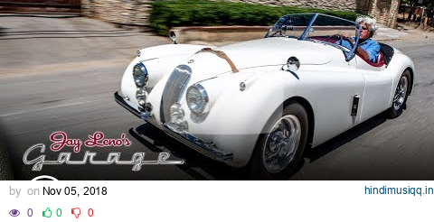 1954 Jaguar XK120 - Jay Leno’s Garage pagalworld mp3 song download