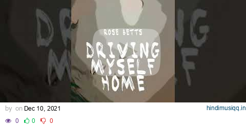 Rose Betts - Driving Myself Home (Lyric Video) pagalworld mp3 song download