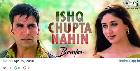 Ishq Chupta Nahin Chupane Se |  Bewafaa | Akshay Kumar, Kareena Kapoor | Abhijeet | Hindi Love Song pagalworld mp3 song download