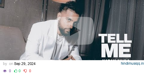 Tell Me - Karan Aujla (Official Video) Dasde Ni | Karan Aujla New Song 2024 | Latest Song 2024 pagalworld mp3 song download