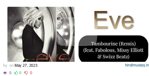 Eve - Tambourine (feat. Missy Elliot, Fabolous & Swizz Beatz) [Remix] pagalworld mp3 song download