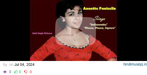 ANNETTE FUNICELO - ITALIANNETTE & PLEASE, PLEASE SINGORE 1960 (Belli Canzoni) pagalworld mp3 song download