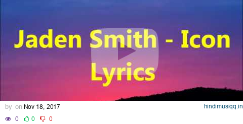 Jaden Smith- Icon (lyrics) pagalworld mp3 song download