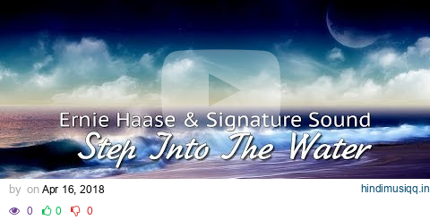 Ernie Haase & Signature Sound - Step Into The Water pagalworld mp3 song download