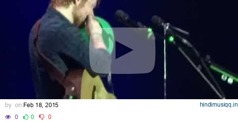 Ed Sheeran - Doing helium & Give Me Love - 17th February, Tallinn pagalworld mp3 song download