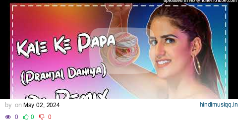 💞 Kale Ke Papa Song Remix | Pranjal Dahiya | Haryanvi Dj Song Ft.2024 🎼Aman Duggal 🔊 pagalworld mp3 song download