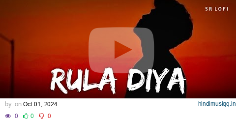 Rula Diya (Slowed + Reverb) | Zack Knight, Simran Kaur | SR Lofi pagalworld mp3 song download