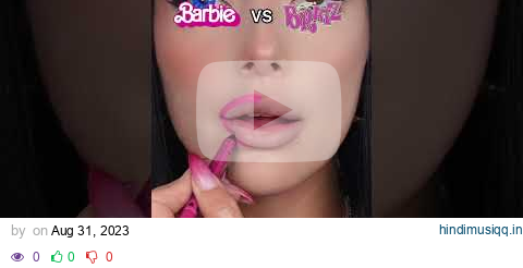 Barbie vs Bratz💅 which side do you like more? pagalworld mp3 song download