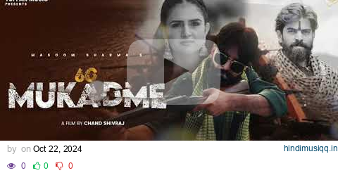 ✔️60 MUKADME || MASOOM SHARMA | Manjeet Mor,Shivani Yadav,Shiva Chaudhary | New Haryanvi Song 2024 pagalworld mp3 song download