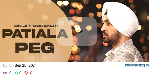 PATIALA PEG - DILJIT DOSANJH (HD VIdeo) | Diljott | Latest Punjabi Songs 2023 | Punjabi Songs 2023 pagalworld mp3 song download