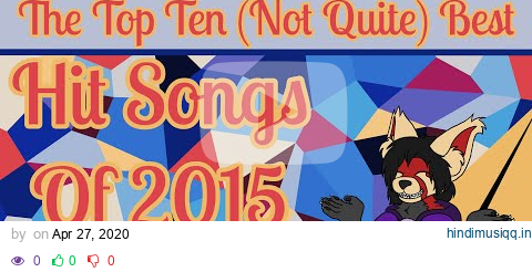 The Top Ten (Not Quite) Best Hit Songs Of 2015 pagalworld mp3 song download