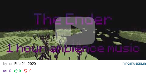 The End - 1 Hour Atmosphere Minecraft Music pagalworld mp3 song download