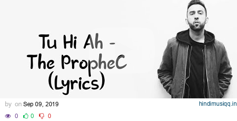 Tu Hi Ah Full Song LYRICS - The PropheC | SahilMix Lyrics pagalworld mp3 song download