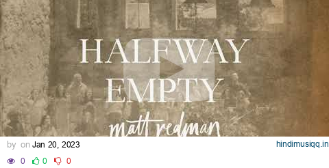 Matt Redman Halfway Empty Audio Video pagalworld mp3 song download