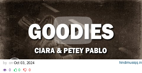 Ciara - Goodies (Lyrics) ft. Petey Pablo pagalworld mp3 song download