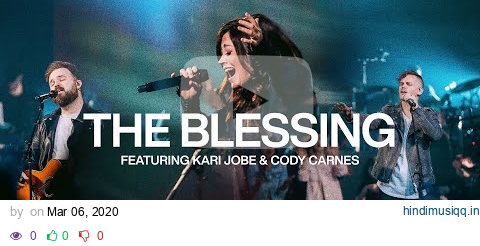 The Blessing with Kari Jobe & Cody Carnes | Live From Elevation Ballantyne | Elevation Worship pagalworld mp3 song download