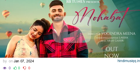 New Punjabi Songs 2024 l MOHABAT ( Official Video) LAKHA l Latest Punjabi Songs 2024 pagalworld mp3 song download