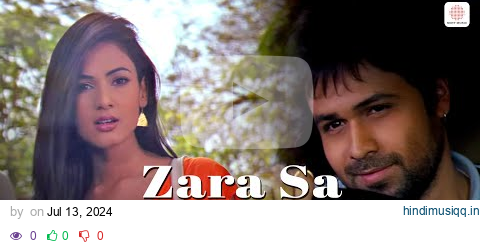 Zara Sa | 4K Music Video | Jannat | Emraan Hashmi | Sonal Chauhan | KK | Pritam | Sayeed Quadri pagalworld mp3 song download