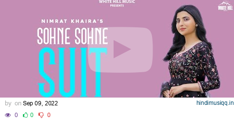 NIMRAT KHAIRA  Sohne Sohne Suit | Harj Nagra | Sukh Sanghera pagalworld mp3 song download