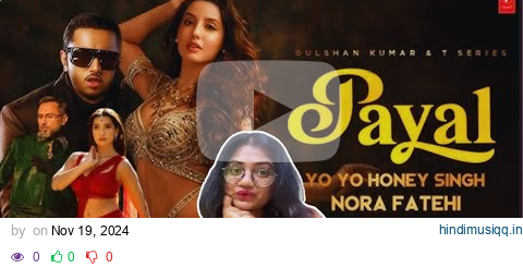 PAYAL SONG Reaction video | YO YO HONEY SINGH | NORA FATEHI pagalworld mp3 song download