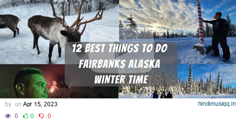 12 Best Things To Do in Fairbanks Alaska Winter Edition pagalworld mp3 song download