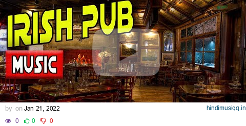 Irish Pub Ambience with Authentic Irish Music -- Irish Pub Background Music with People Conversation pagalworld mp3 song download