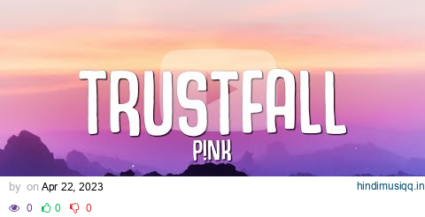 P!NK - TRUSTFALL (Lyrics) pagalworld mp3 song download