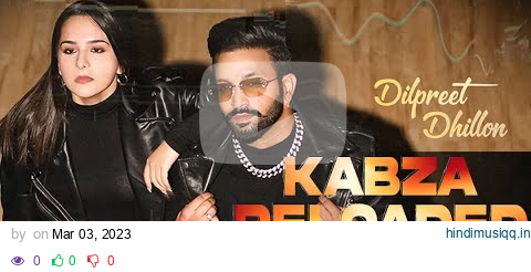 Kabza Reloaded - Dilpreet Dhillon Ft Gurlez Akhtar | Latest Punjabi Song 2022| New Punjabi Song 2022 pagalworld mp3 song download