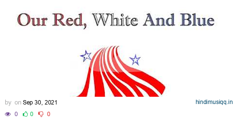 Our Red White And Blue - Presentation Kit excerpt pagalworld mp3 song download