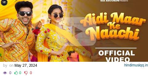 Aidi Maar Ke Naachi (Official Music Video) Raj Mawar | Ashu Twinkle | Khushi Baliyan & Vivek Raghav pagalworld mp3 song download