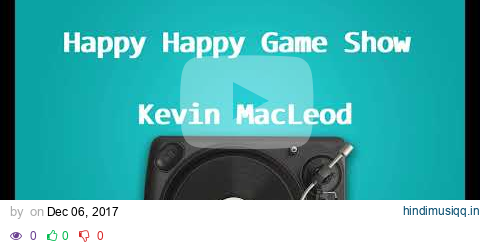 [Copyright Free Music] Happy Happy Game Show - Kevin MacLeod pagalworld mp3 song download