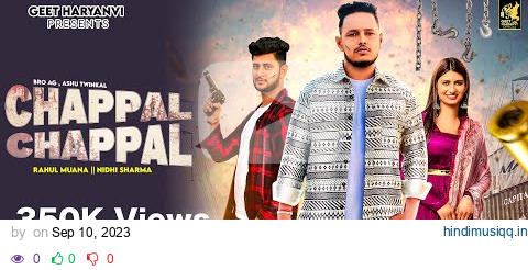 Chappal Chappal  Bro Ag | Ashu Twinkle | Rahul Muana | Nidhi Sharma | New Haryanvi Song 2023 pagalworld mp3 song download