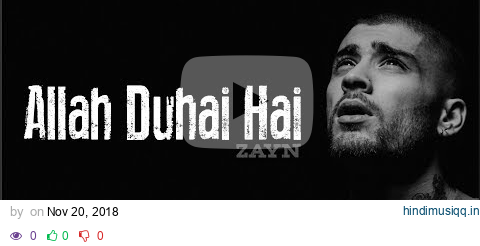 Zayn - Allah Duhai Hai (Lyrics) pagalworld mp3 song download