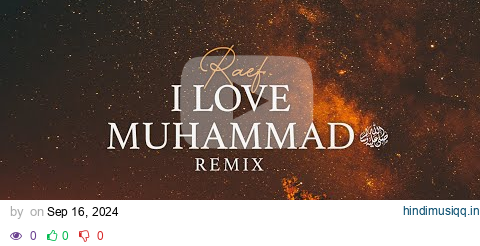 Raef - I Love Muhammad ﷺ (Remix)  | Official Lyric Video pagalworld mp3 song download