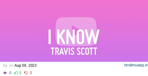 Travis Scott - I KNOW ? (Lyrics) pagalworld mp3 song download