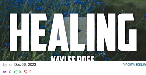 Kaylee Rose - Healing (Lyrics) pagalworld mp3 song download