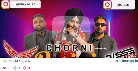 Chorni DesiMix - Sidhu Moosewala - (Remix Video) - DJ SSS x DJ Hans pagalworld mp3 song download