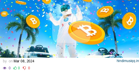 Lil Bubble - ALL TIME HIGH (Bitcoin Anthem - Official Music Video) pagalworld mp3 song download