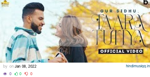 Taara Tuttya (Official Video) Gur Sidhu | Reet Narula| Punjabi Tora | Jassi Lohka | New Punjabi Song pagalworld mp3 song download