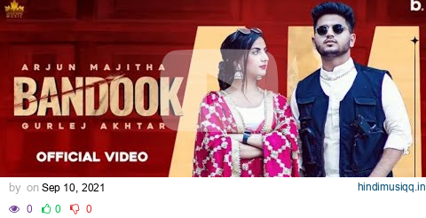 Bandook ( Official Video ) Arjun Majitha Ft Gurlez Akhtar | Gur Sidhu | Latest Punjabi Song 2021 pagalworld mp3 song download